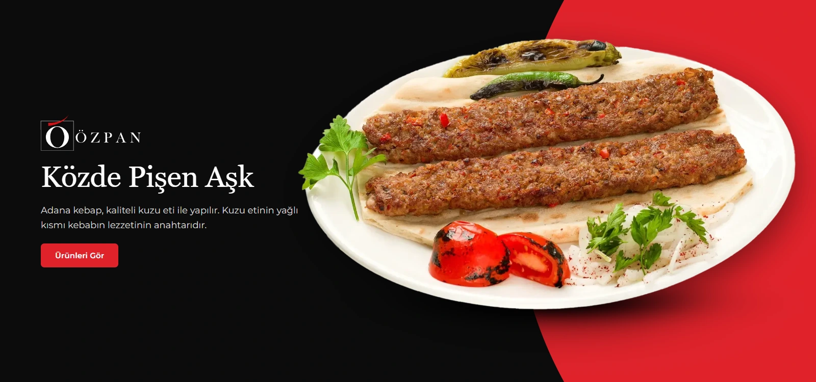 Özpan — Közde pişen aşk — kaliteli kuzu etinden Adana kebap